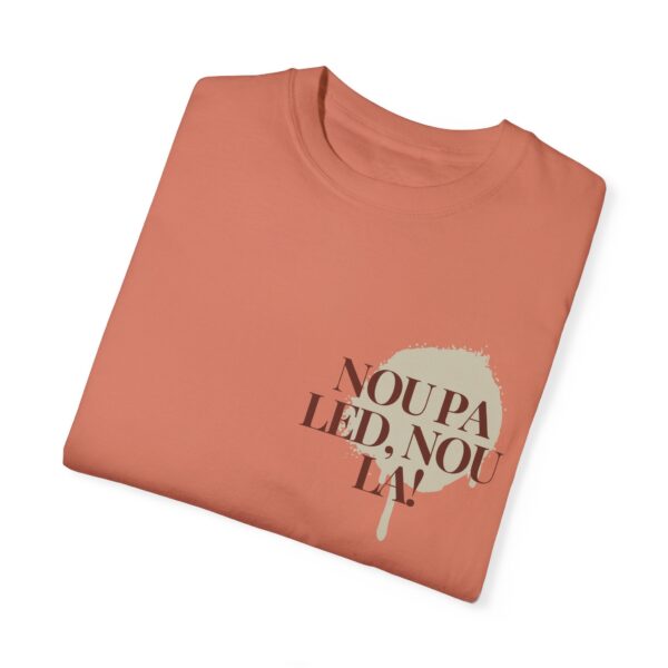 Copy of Nou pa led, nou la! - Garment-Dyed T-shirt - Image 11