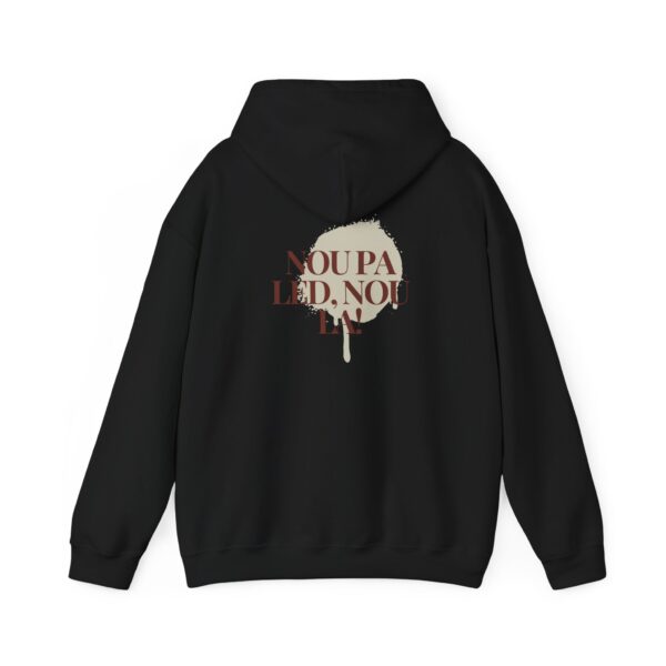 Nou pa led, nou la! - Heavy Blend™ Hooded Sweatshirt - Image 6