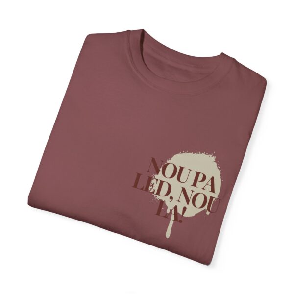 Copy of Nou pa led, nou la! - Garment-Dyed T-shirt - Image 19