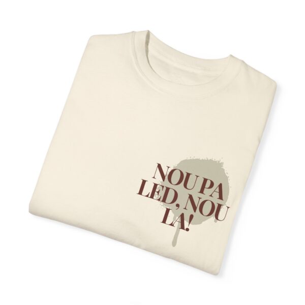 Copy of Nou pa led, nou la! - Garment-Dyed T-shirt - Image 3