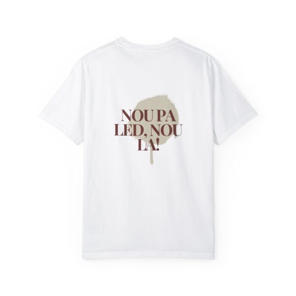 Copy of Nou pa led, nou la! - Garment-Dyed T-shirt - Image 6