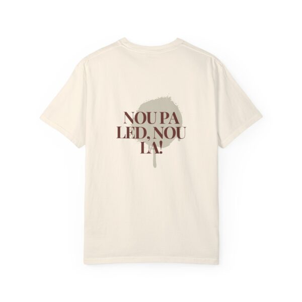 Copy of Nou pa led, nou la! - Garment-Dyed T-shirt